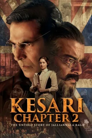 Kesari Chapter 2: The Untold Story of Jallianwala Bagh 2025 Poster