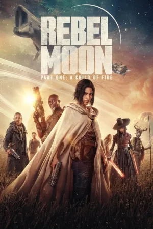 Rebel Moon - Part One: A Child of Fire 2023 Poster